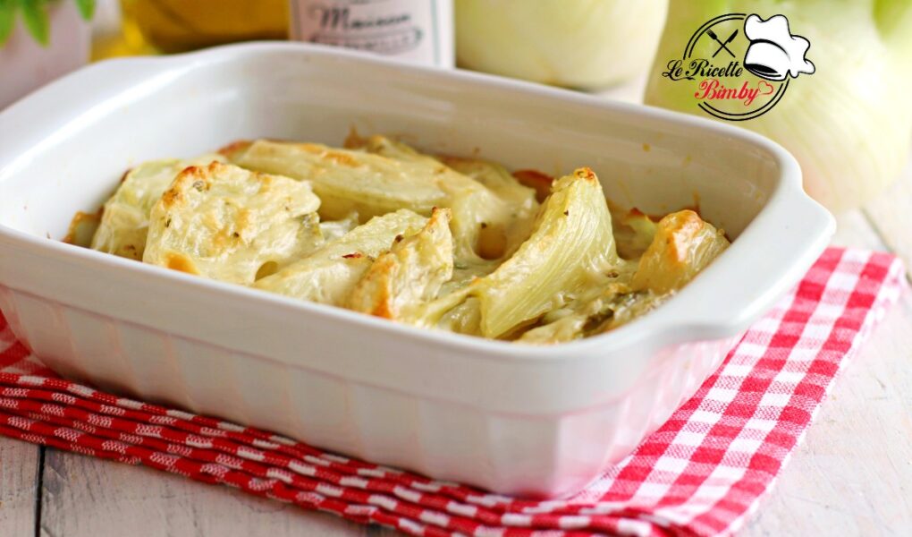 FINOCCHI GRATINATI ALLA BESCIAMELLA