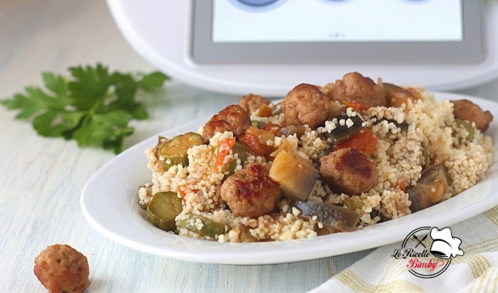 COUS COUS CON VERDURE E POLPETTINE BIMBY