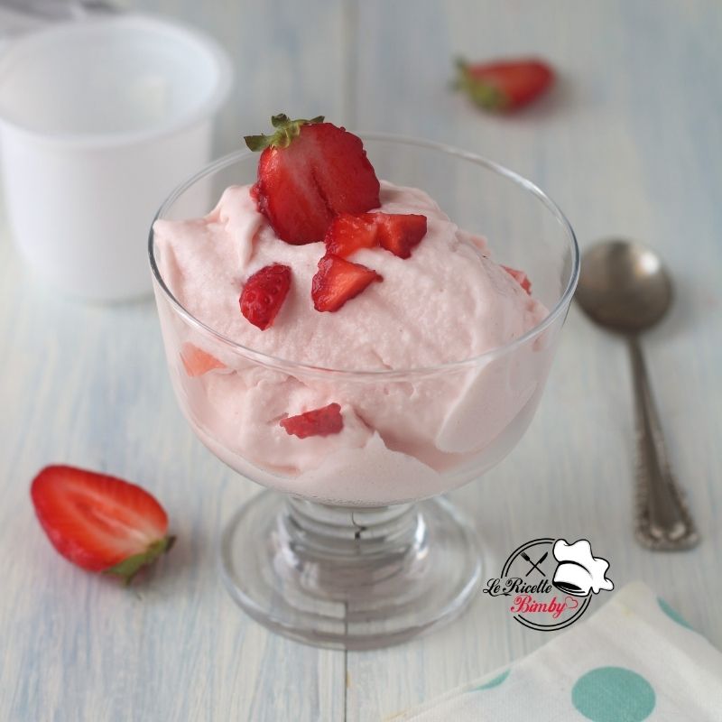 GELATO ALLE FRAGOLE E YOGURT BIMBY