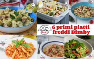 6 PRIMI PIATTI FREDDI BIMBY