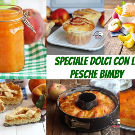 SPECIALE DOLCI CON LE PESCHE BIMBY