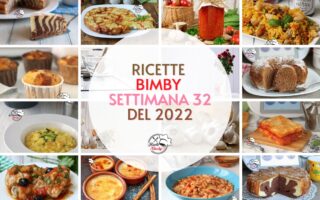 RICETTE BIMBY SETTIMANA 32 del 2022 1