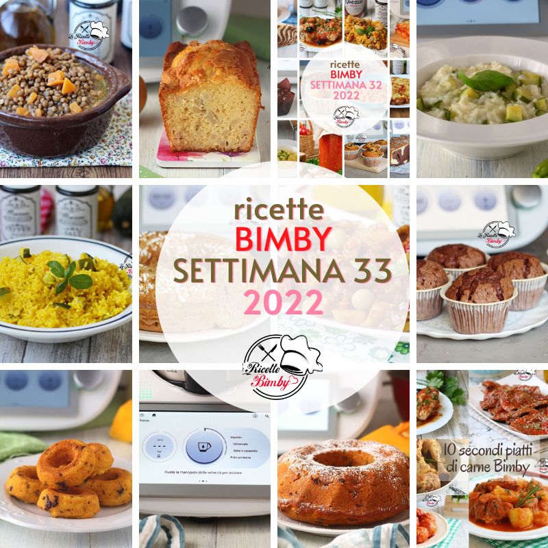 RICETTE BIMBY SETTIMANA 33 del 2022
