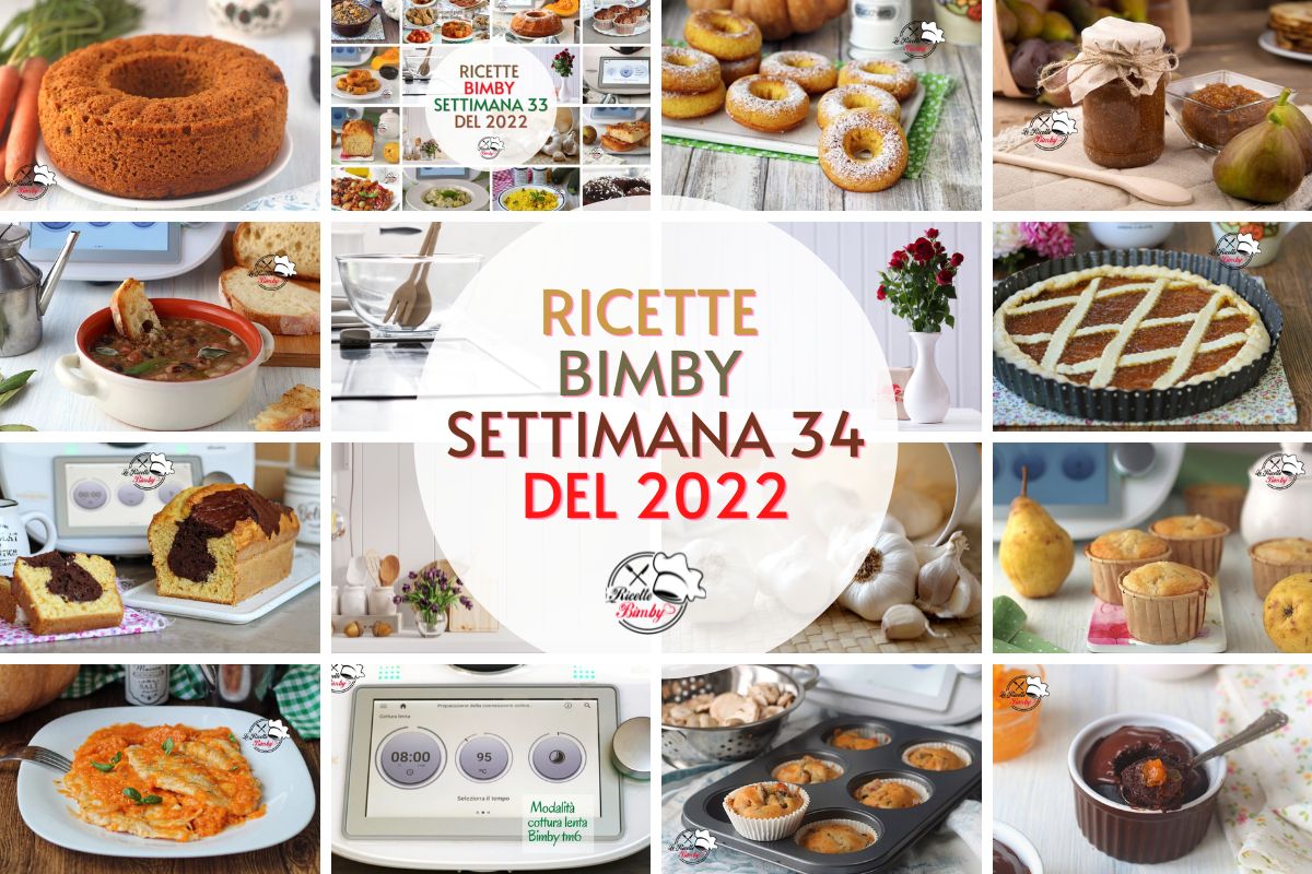 RICETTE BIMBY SETTIMANA 34 del 2022