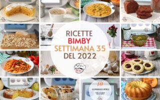 RICETTE BIMBY SETTIMANA 35 del 2022