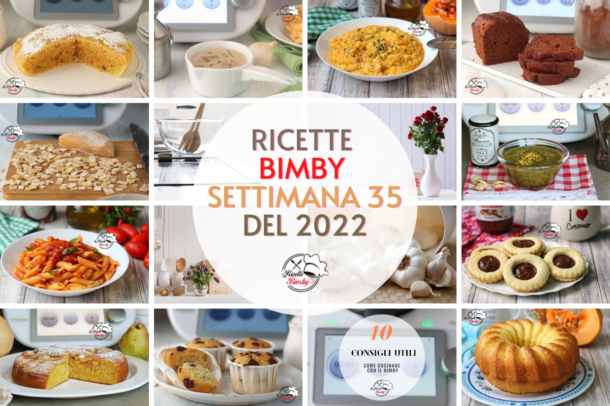 RICETTE BIMBY SETTIMANA 35 del 2022