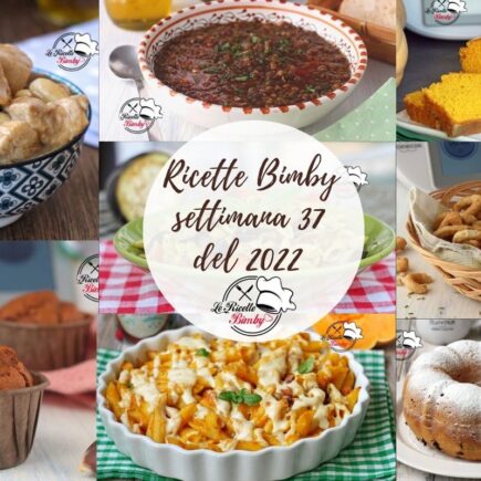 RICETTE BIMBY SETTIMANA 37 del 2022