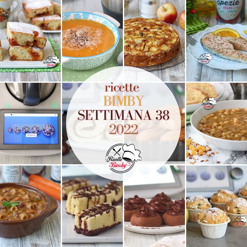 RICETTE BIMBY SETTIMANA 38 del 2022
