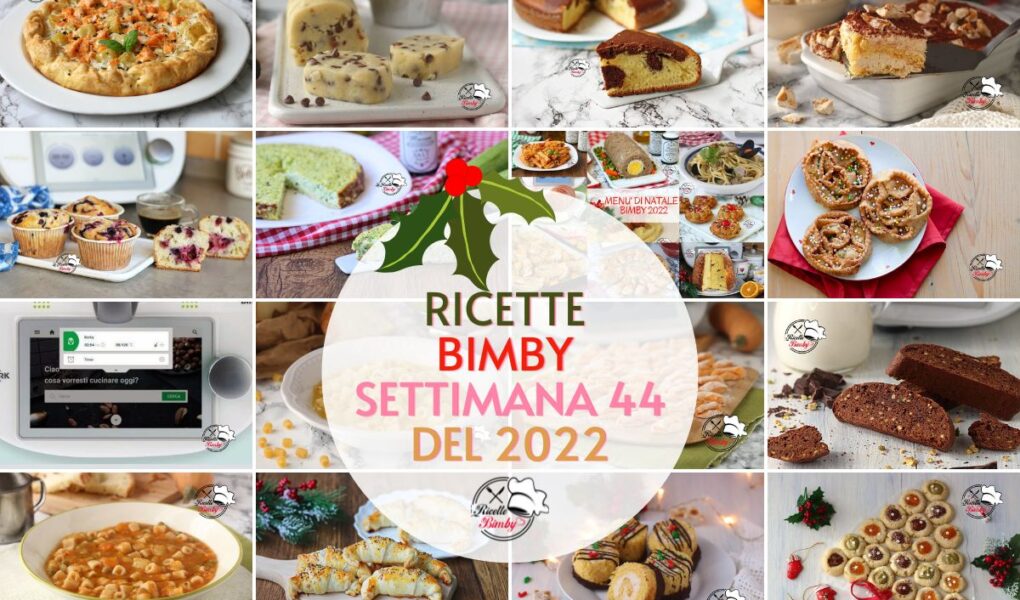 RICETTE BIMBY SETTIMANA 44 del 2022