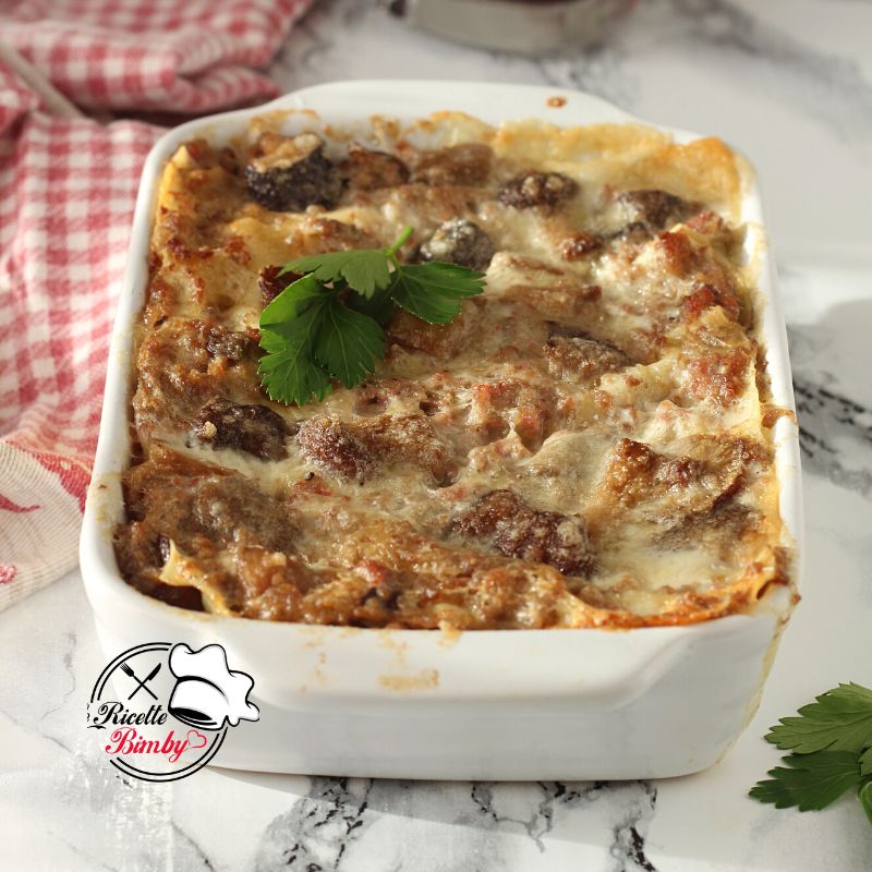 LASAGNE AI FUNGHI E SALSICCIA BIMBY 