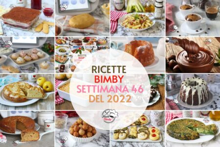 RICETTE BIMBY SETTIMANA 46 del 2022