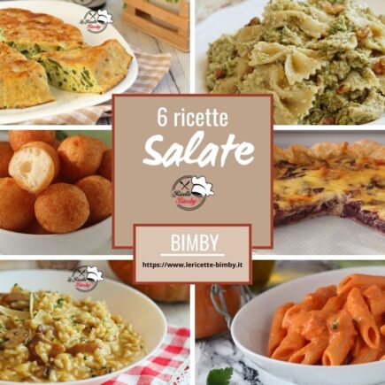 6 DELIZIOSE RICETTE SALATE BIMBY