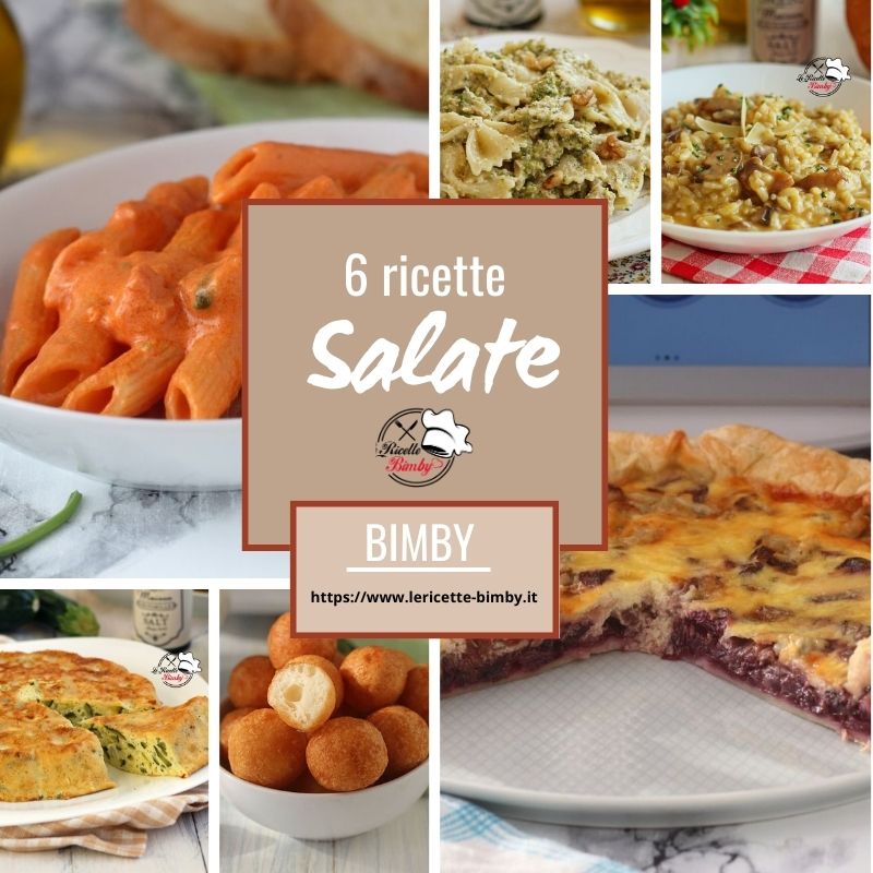 6 DELIZIOSE RICETTE SALATE BIMBY