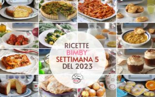RICETTE BIMBY SETTIMANA 5 del 2023