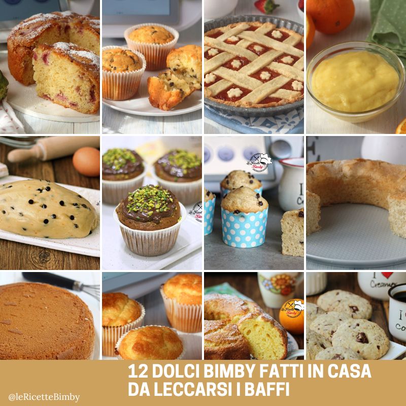 12 DOLCI BIMBY FATTI IN CASA DA LECCARSI I BAFFI