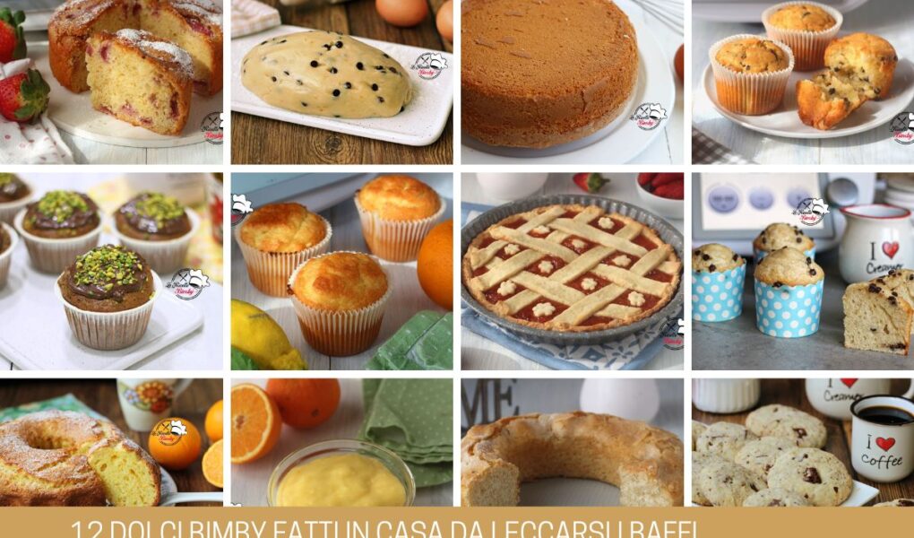 12 DOLCI BIMBY FATTI IN CASA DA LECCARSI I BAFFI