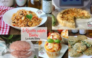 5 RICETTE SALATE BIMBY
