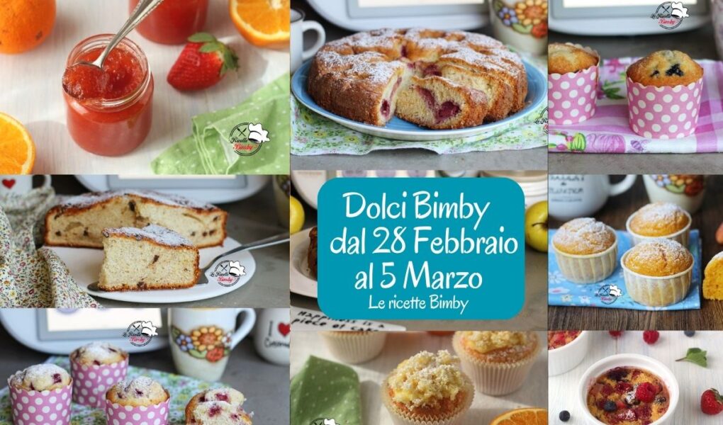 DOLCI BIMBY DAL 28 FEBBRAIO AL 5 MARZO 2023