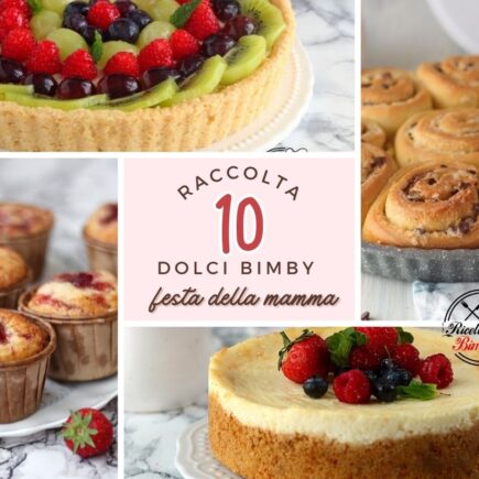 10 DOLCI BIMBY PER LA FESTA DELLA MAMMA