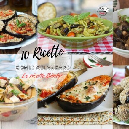 10 RICETTE CON LE MELANZANE BIMBY