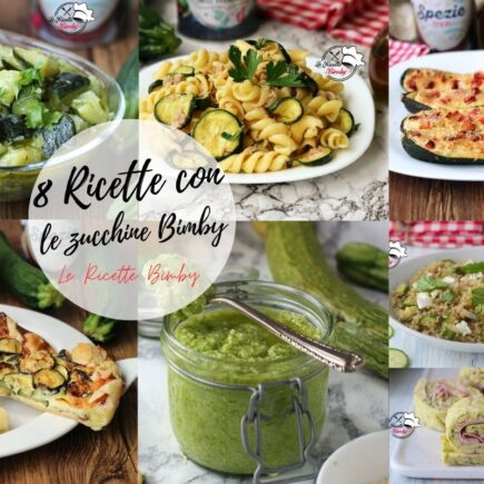 8 RICETTE CON LE ZUCCHINE BIMBY